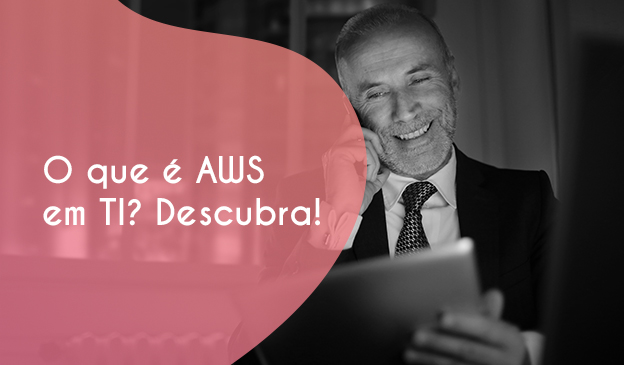 Banner O que é AWS em TI? Descubra!