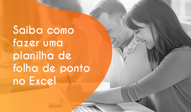Banner Saiba como fazer uma planilha de folha de ponto no Excel