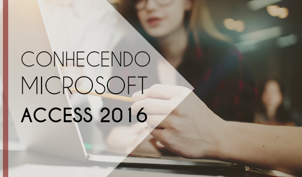 Banner Conhecendo o Microsoft Access 2016