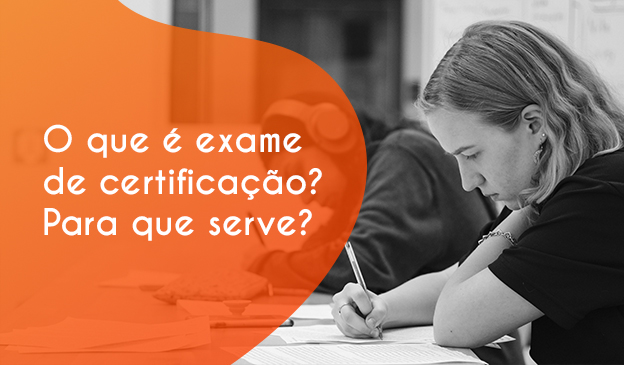 Banner O que é exame de certificação? Para que serve?