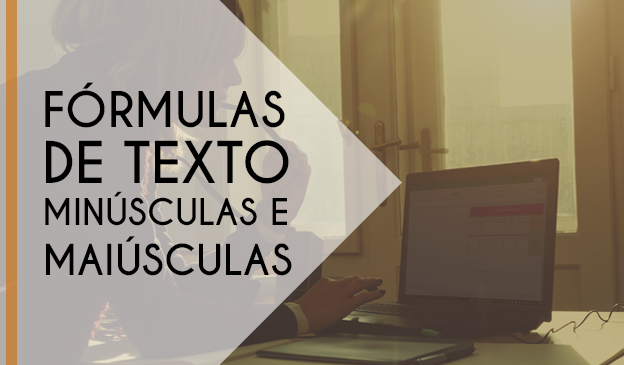 Banner Fórmulas de texto minúsculas e maiúsculas