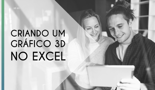 Banner Criando um gráfico 3D no Excel