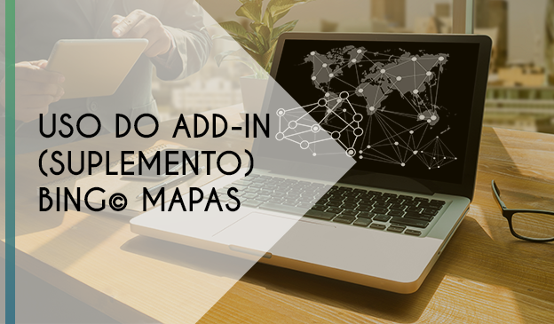 Banner Uso do add-in (suplemento) Bing© Mapas