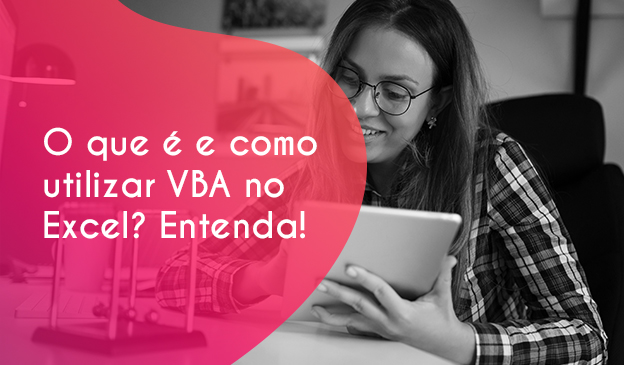 Banner O que é e como utilizar programação VBA no Excel? Entenda!