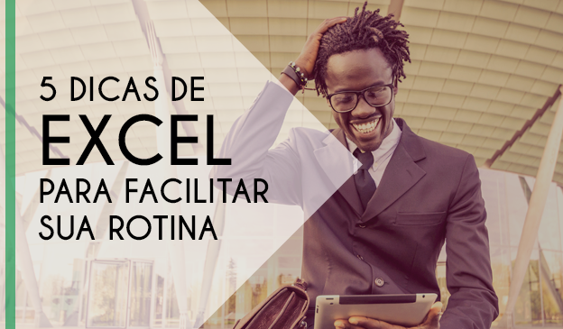 Banner 5 dicas de Excel para facilitar sua rotina