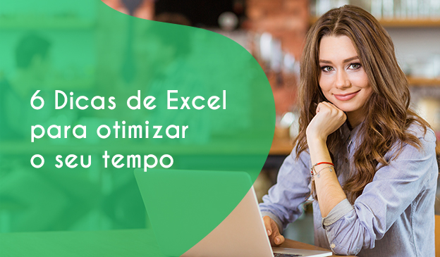 Banner 6 dicas de Excel para otimizar o seu trabalho