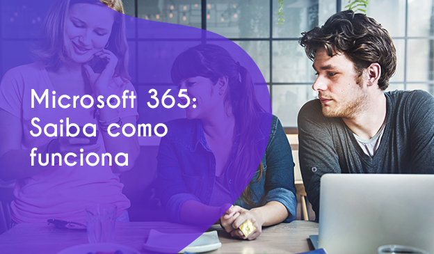 Banner Microsoft 365: saiba como funciona