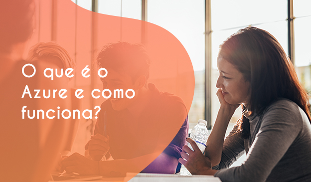 Banner O que é o Azure e como funciona?