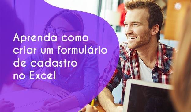Banner Aprenda como criar um formulário de cadastro no Excel