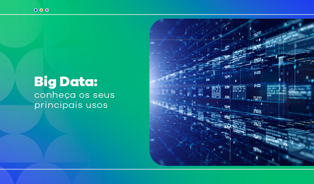 Banner Big Data: conheça os seus principais usos