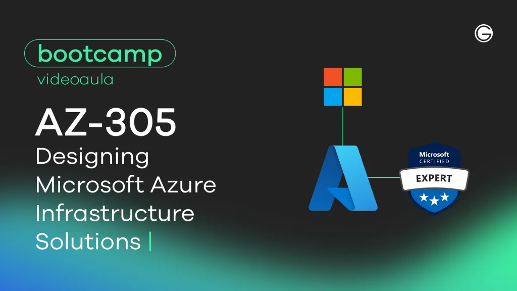Imagem de capa Bootcamp Exame AZ-305: Designing Microsoft Azure Infrastructure Solutions