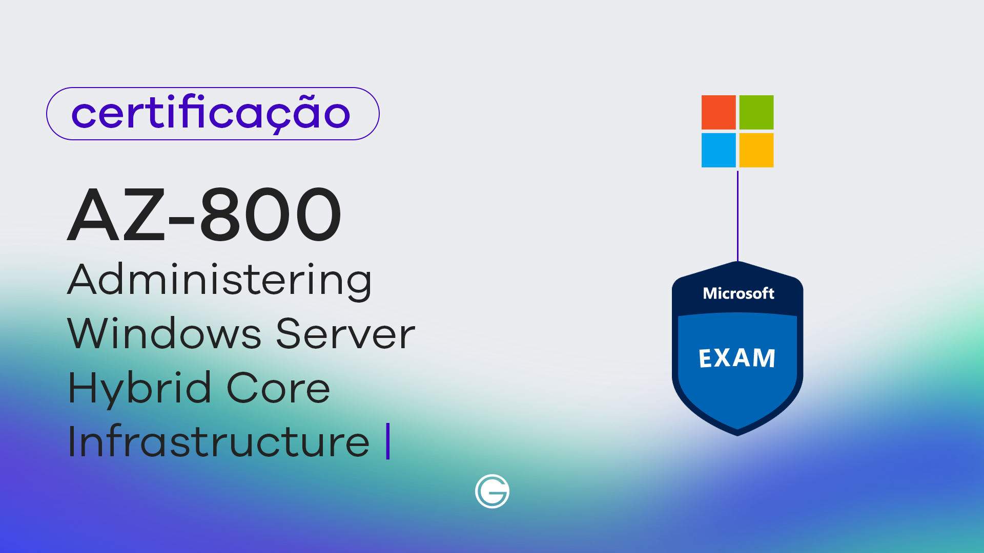 Imagem de capa Exame AZ-800: Administering Windows Server Hybrid Core Infrastructure