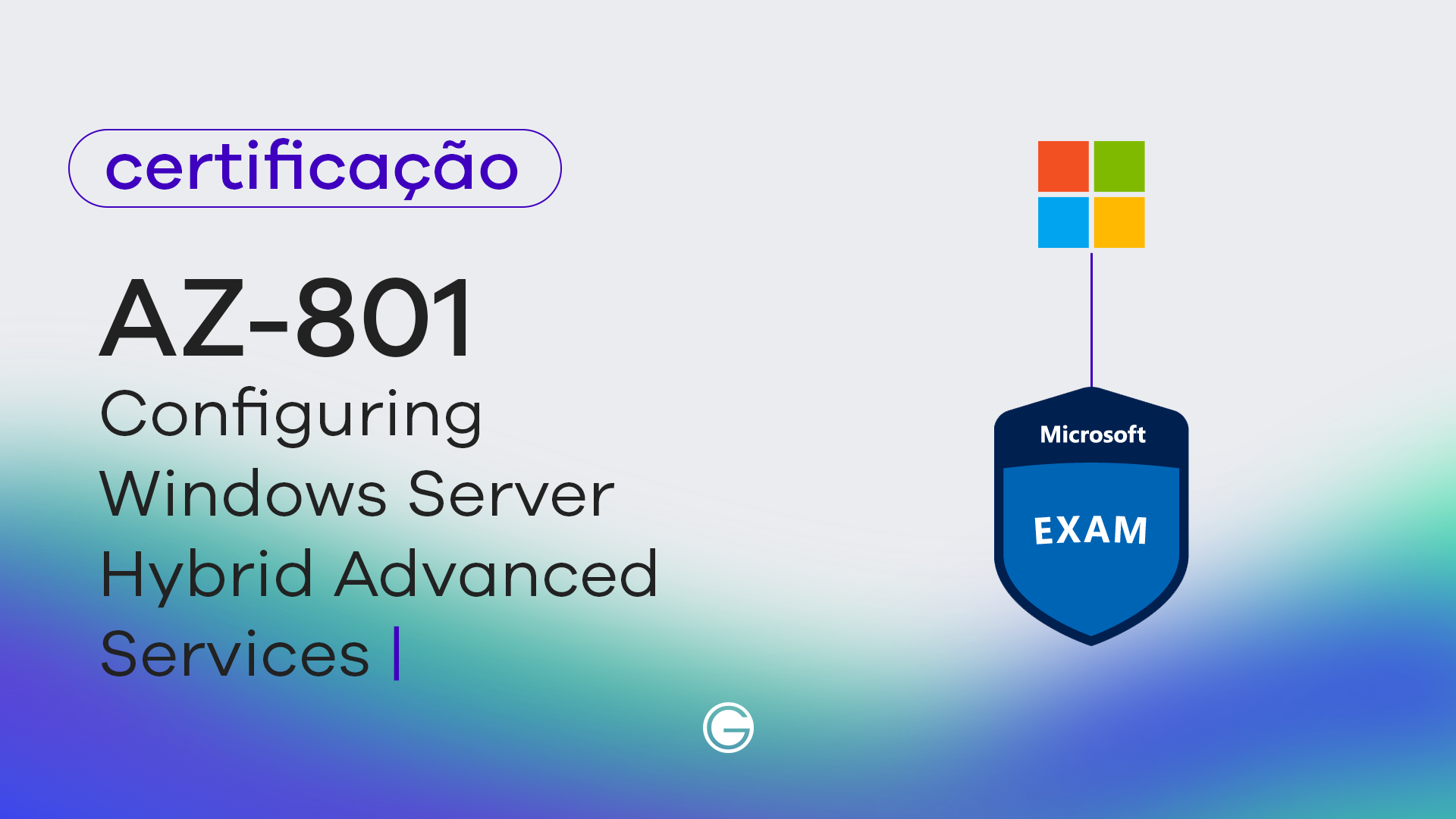 Imagem de capa Exame AZ-801: Configuring Windows Server Hybrid Advanced Services