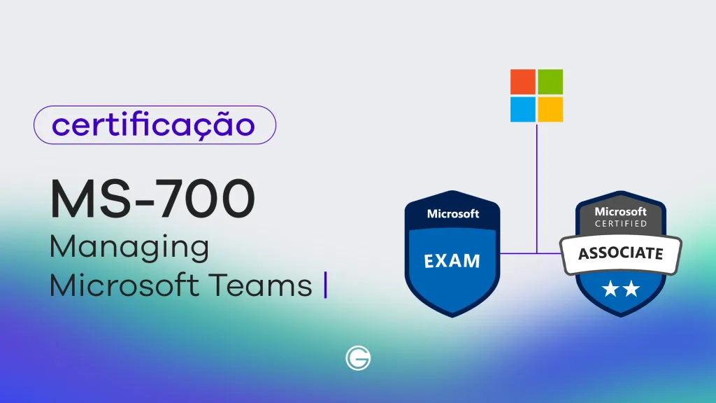 Imagem de capa Exame MS-700: Managing Microsoft Teams
