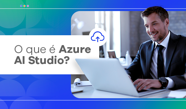 Banner Descubra como o Azure AI Studio pode potencializar a sua jornada de Inteligência Artificial