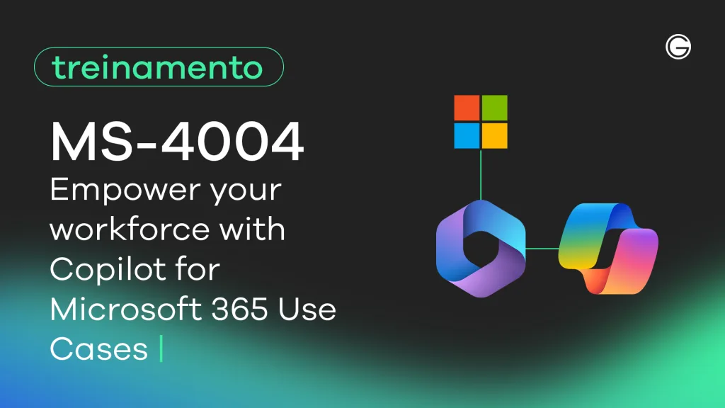 Imagem de capa MS-4004: Empower your team with Copilot for Microsoft 365 Use Cases