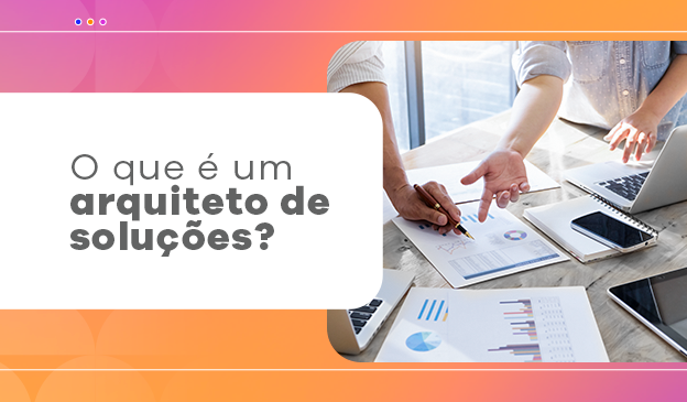 Banner Desvendando o plano de carreira para arquitetos de soluções