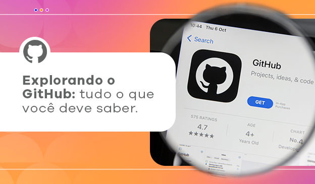 Banner Explorando o GitHub: tudo o que você deve saber