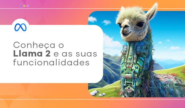 Banner Conheça o Llama 2 e as suas funcionalidades