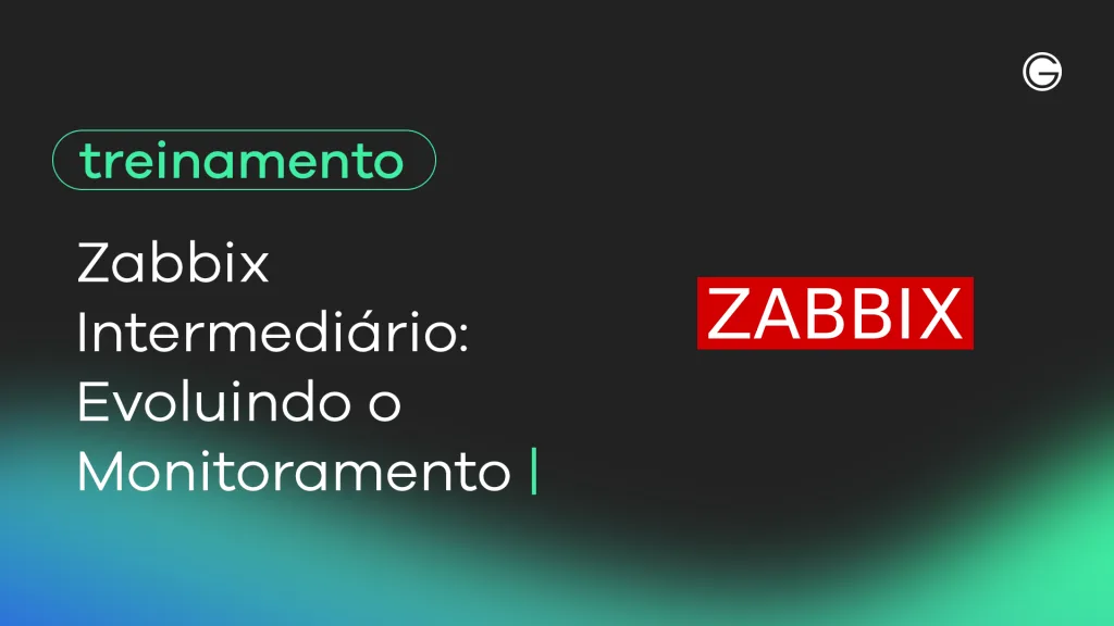 Imagem de capa Zabbix Intermediário: Evoluindo o Monitoramento