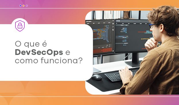 Banner O que é DevSecOps e como funciona?