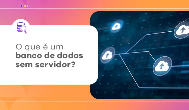 Banner O que é um banco de dados sem servidor?