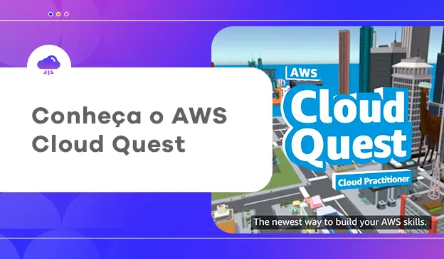 Banner Conheça o AWS Cloud Quest 