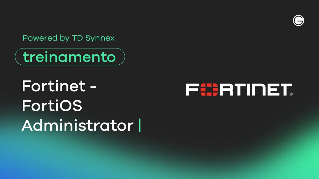 Imagem de capa Fortinet – FortiOS Administrator