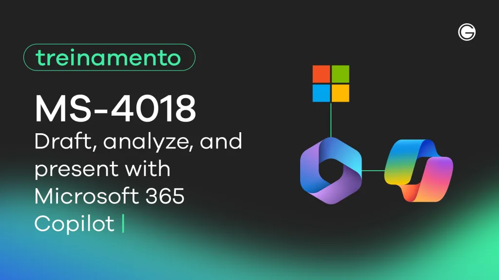 Imagem de capa MS-4018: Draft, analyze, and present with Microsoft 365 Copilot