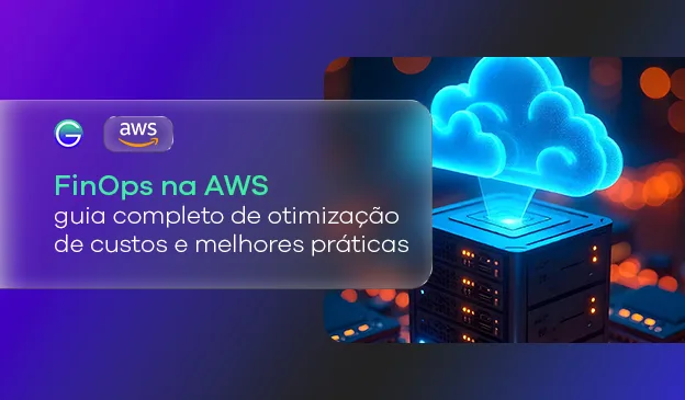 Banner FinOps na AWS: guia completo de otimização de custos e melhores práticas