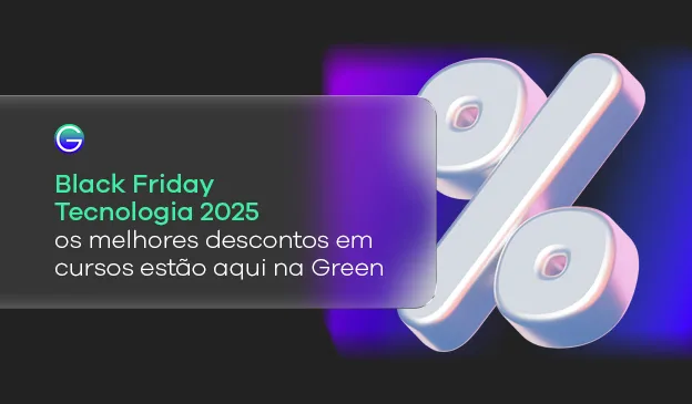 Banner Black Friday Tecnologia 2025: até 42% OFF em cursos da Green