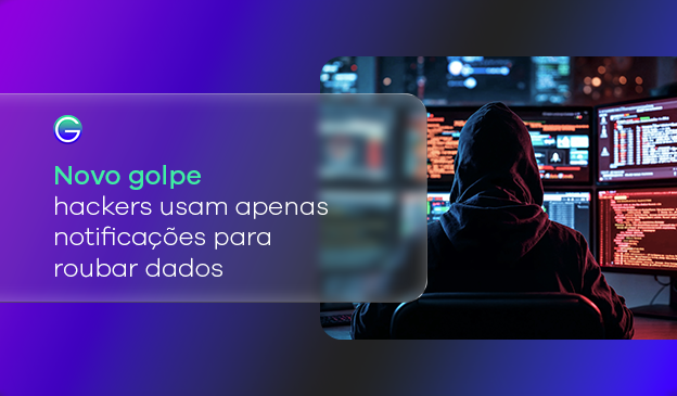 Banner Novo golpe: hackers usam apenas notificações para roubar dados