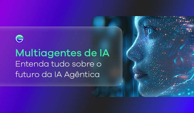 Banner Multiagentes de IA: entenda tudo sobre o futuro da IA Agêntica