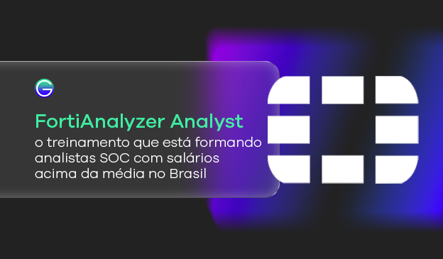 Banner FortiAnalyzer Analyst: analistas com salários acima da média