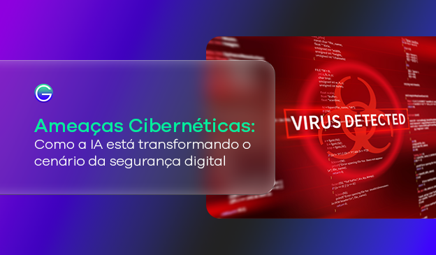 Banner Ameaças Cibernéticas: a IA e o cenário da segurança digital