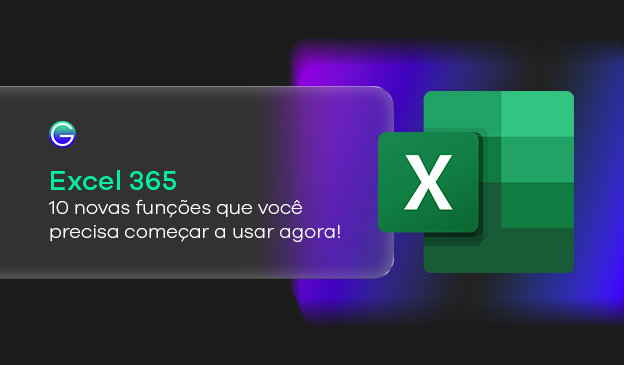 Banner Excel 365: 10 novas funções que você precisa começar a usar
