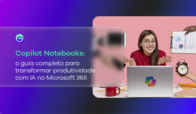 Banner Copilot Notebooks: transforme a produtividade com IA