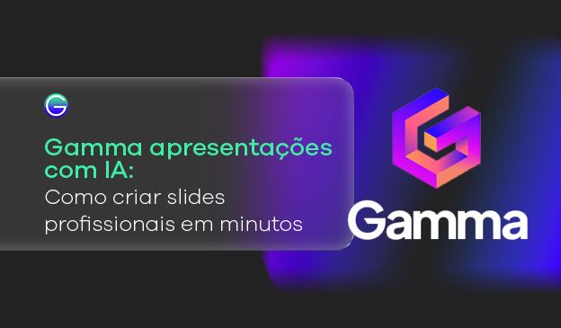 Banner Gamma apresentações com IA: Como criar slides profissionais em minutos